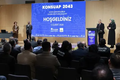 Konya'nın 2043 Ulaşım Vizyonu görüşüldü